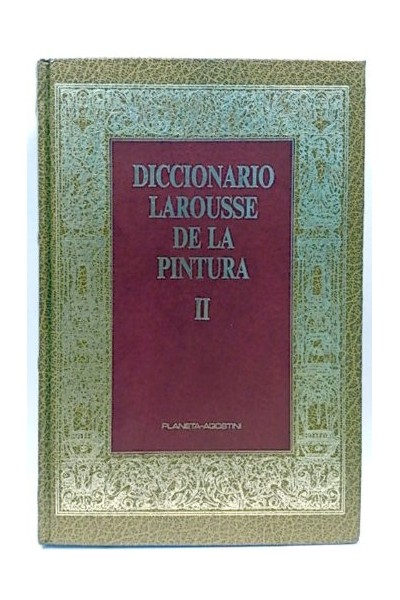 Diccionario Larousse de la pintura (II)